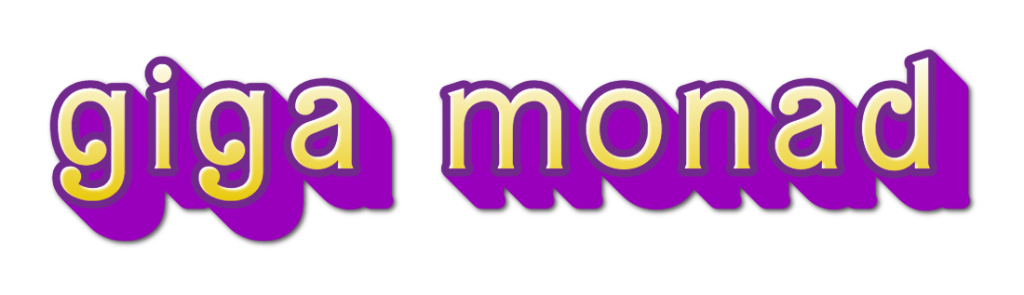 giga monad